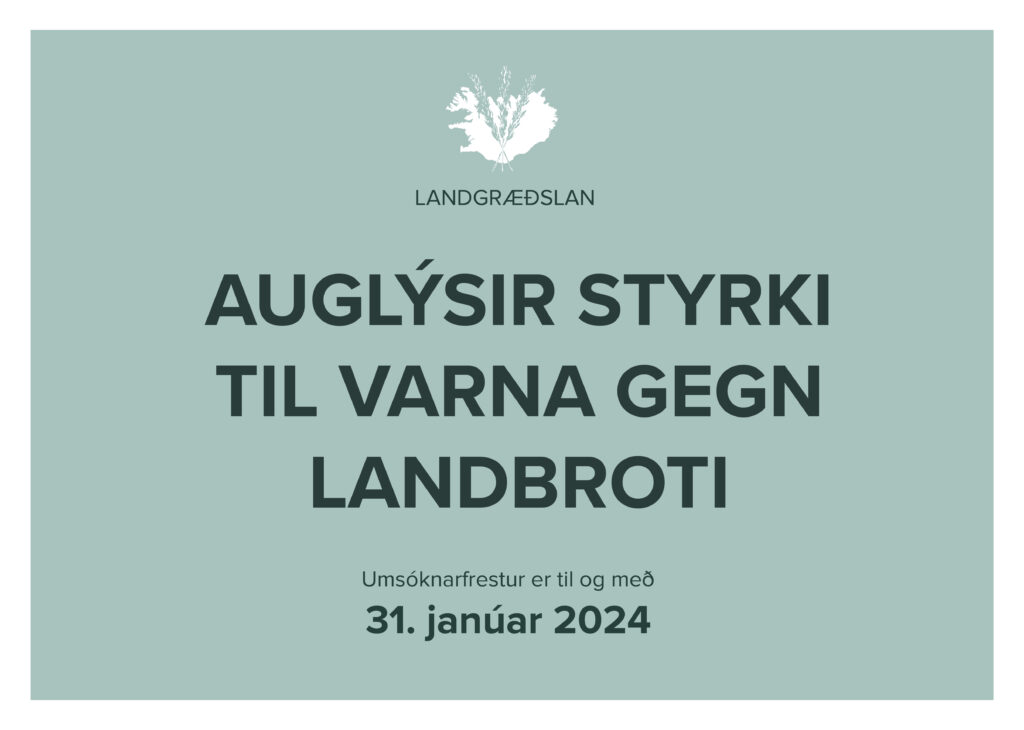 Landgræðslan auglýsir styrki til varna gegn landbroti, umsóknarfrestur er til og með 31. janúar 2024